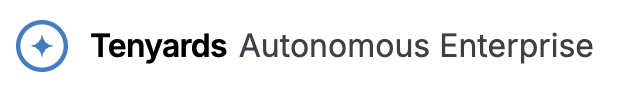 Tenyards Autonomous Enterprise